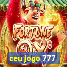 ceu jogo 777